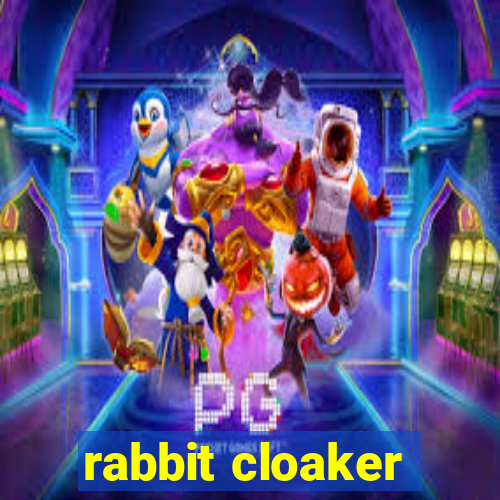 rabbit cloaker